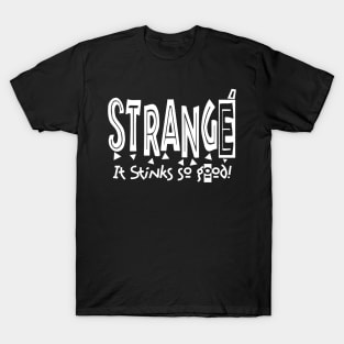 Strangé T-Shirt